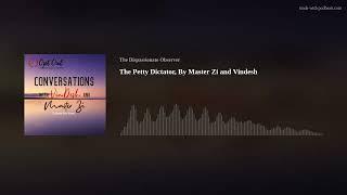 The Petty Dictator, By Master Zi and Vindesh