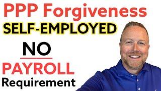 PPP "PAYROLL" for SELF EMPLOYED? PPP LOAN FORGIVENESS Per SBA PPP Forgiveness Rules & IRS Schedule C