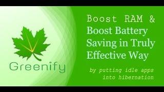 Greenify- The Ultimate RAM Booster & BATTERY Saver !