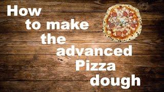 Italian pizza dough advanced | Tyzzeria