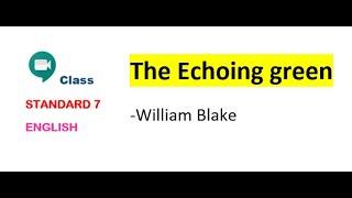 Standard 7 English - "Echoing green "-  Google meet Online class 09/08/2021