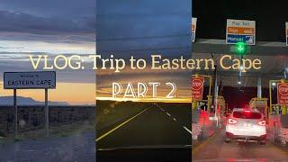 Vlog: Trip to Eastern Cape!! ️// South African YouTuber// PART 2️