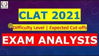 CLAT 2021 Paper Analysis | CLAT 2021 Cutoffs for NLUs  | #CLAT 2021 Exam Analysis | Difficulty level