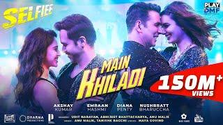 MAIN KHILADI ( Selfiee ) - Akshay Kumar | Emraan Hashmi | Anu Malik | Tanishk | Udit N | Abhijeet |