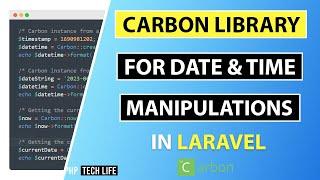 Efficient Date & Time Techniques in Laravel using Carbon | PHP Tech Life Hindi