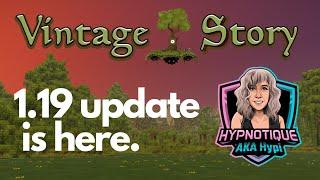 IT'S HERE, LET TALK FIRST IMPRESSIONS AND A FEW MOD ISSUES! 1.19 Update! - Vintage Story