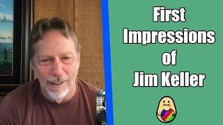 First Impressions of Jim Keller