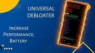 Universal Debloater magisk module Remove bloatware!  Uninstall system apps! Increase Performance!