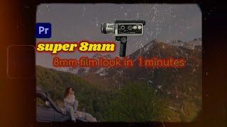 How to get the super 8mm film look | Premiere Pro Tutorial