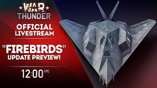 "FIREBIRDS" UPDATE PREVIEW | War Thunder Official Channel