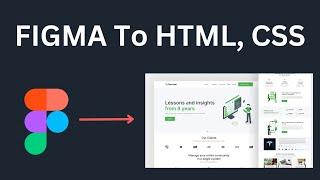 Figma To HTML CSS In 5 Minutes