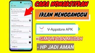 CARA MUDAH MENGHILANGKAN NOTIFIKASI IKLAN MENGGANGGU V-Appstore HP VIVO