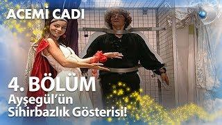 Ayşegül'ün Sihirbazlık Gösterisi! - Acemi Cadı 4. Bölüm