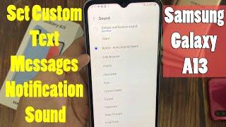 Samsung Galaxy A13: How to Set Custom Text Messages Notification Sound