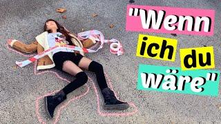 „Wenn ich du wäre...“  Challenge | ViktoriaSarina