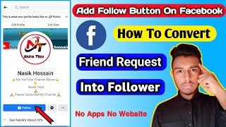 How To Convert Friend Request Into Followers | How To Add  Follow Button On Facebook |