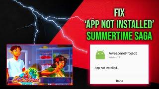 How to fix 'App not Installed' | Summertime Saga App not installed | 5 Method