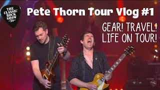 GEAR! TRAVEL! LIFE ON TOUR! PETE THORN TOUR VLOG #1