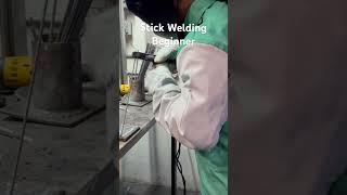 Stick Welding Beginner #welder #welding #welder #weld