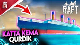 RAFT ● KATTA KEMA QURDIK ● O'ZBEKCHA O'YINLAR