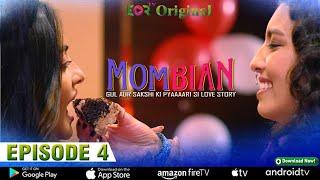 Mombian Web Series | Episode 4 | Lesbian Web Series | Romantic Love Story | EORTV Original-Footlooze
