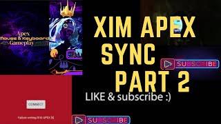 XIM APEX how Synchronization Works PART 2 DOES SYNC DO ?