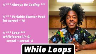 Always Be Coding [11] -  While Loops (Review)