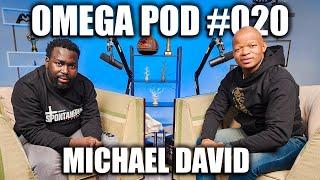 Omega Pod #020 | Michael David | Worshiper, Pastor, Artist