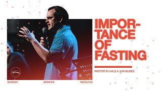 Importance of Fasting | LifeSong Church | Pastor RJ Hale & Jon Nunes