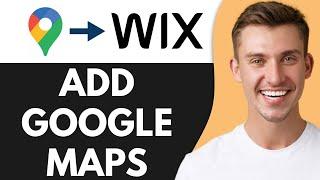 How To Add Google Maps To Wix Website 2025! (Full Tutorial)