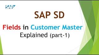 Fields in Customer Master - Explained || part-1 || SAP SD