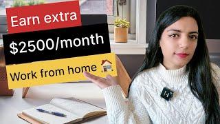 Work from home and earn extra $2500 per month | Top Side Hustles in 2024