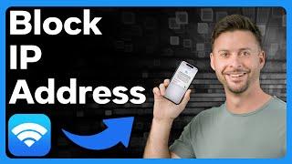 How To Block Your IP Address On iPhone