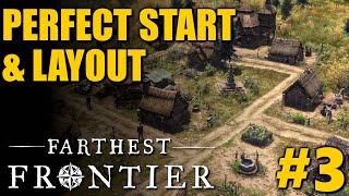 THE PERFECT RE-START & LAYOUT | Farthest Frontier | City Builder Survival Game | #3