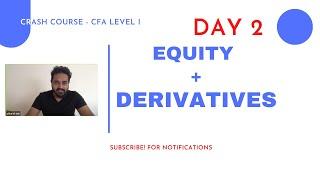 CFA Level I - Complete CRASH COURSE - Equity + Derivatives