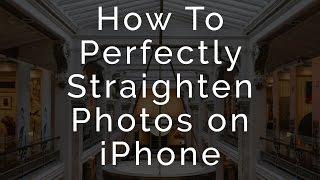 How To Perfectly Straighten Photos on iPhone with SKRWT