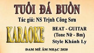 Karaoke TUỔI ĐÁ BUỒN Tone Nữ