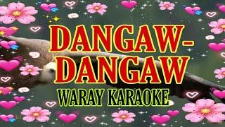 Karaoke Song - Dangaw-Dangaw