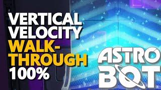 Vertical Velocity Walkthrough 100% Astro Bot