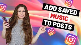 How To Add Saved Music To Posts On Instagram (On-Screen Tutorial)