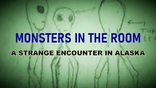 “Monsters In The Room: A Strange Encounter In Alaska” | Paranormal Stories