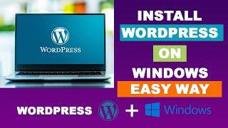 Step-by-Step: How to Install WordPress on Your Local Computer