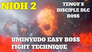 HOW TO DEFEAT UMINYUDO BOSS EASILY | NIOH 2 | TENGU'S DISCIPLE | BOSS FIGHT TECHNIQUE