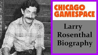 Gamespace Biography - Larry Rosenthal