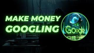 Make Money  Using Google Hacking