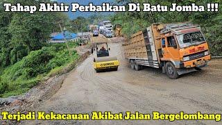 Tahap Akhir Perbaikan || Akibat Jalan Bergelombang Terjadi Kekacauan Di Batu Jomba