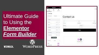 Ultimate Guide to Using the Elementor Form Builder