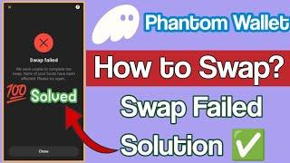 Phantom Wallet Swap Failed Error Solution | How to Swap Cryptocurrency in Phantom Wallet?