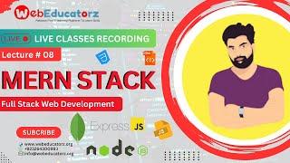  Live Class - MERN Stack Development Course - Lecture # 8 - Hindi/Urdu - Asad Mukhtar