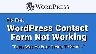 FIX the - "There Was An Error Trying To Send Your Message. Please Try Again Later" In Wordpress